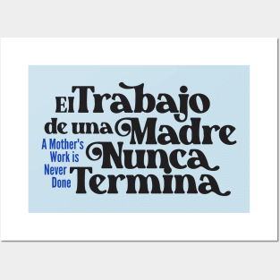 Mother's Love Quote- A Mother's Work is Never Done 2.0 (Spanish) Posters and Art